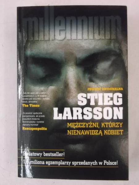 Larsson Stieg  - Mężczyźni, którzy nienawidzą kobiet