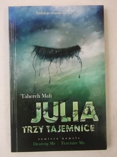Mafi Tahereh - Julia. Trzy tajemnice, Nowa
