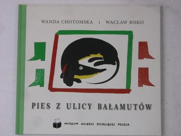 Chotomska Wanda - Pies z ulicy bałamutów
