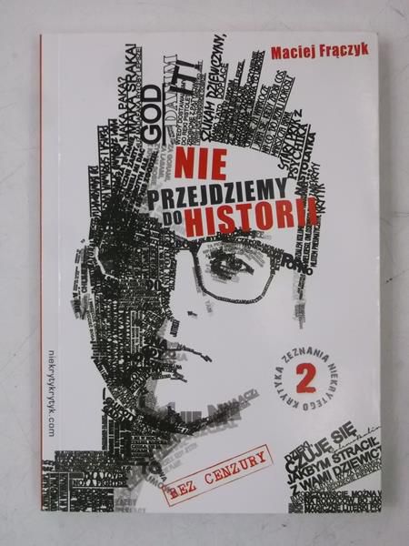 Nie przejdziemy do historii, Nowa