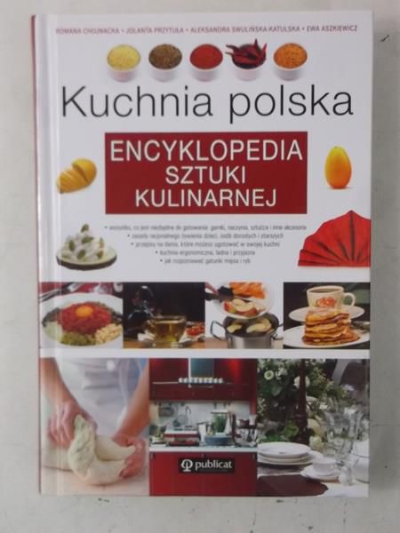 Chojnacka Romana - Kuchnia polska. Encyklopedia sztuki kulinarnej