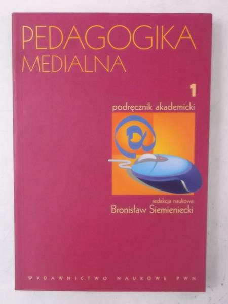 (red.) - Pedagogika medialna, tom I