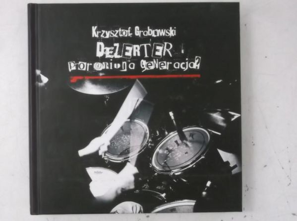 Dezerter, poroniona generacja?