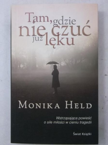 Tam, gdzie nie czuć już lęku