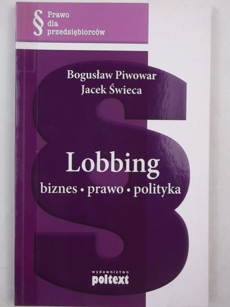 Lobbing biznes, prawo, polityka, Nowa