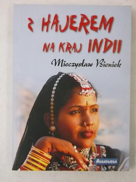 Bieniek Mieczysław - Z hajerem na kraj Indii, Nowa