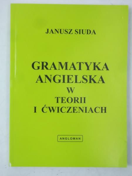 Gramatyka języka angielskiego w teorii i ćwiczeniach
