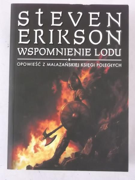 Wspomnienie lodu. Opowieść z Malazańskiej Księgi Poległych