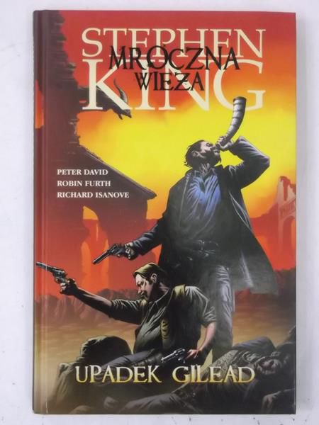 King Stephen - Mroczna wieża. Upadek Gilead