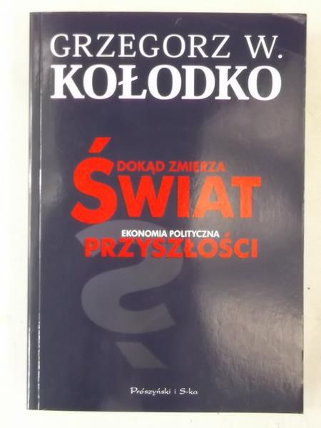 Kołodko Grzegorz - Dokąd zmierza świat, Nowa