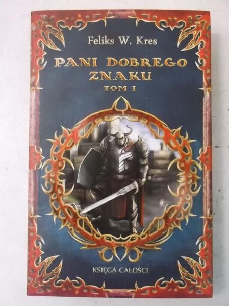 Kres Feliks - Pani dobrego znaku, Tom I, Nowa