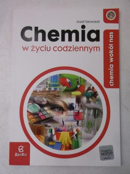 Głowacki Józef - Chemia w życiu codziennym