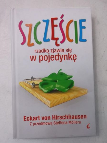 Hirschhausen Eckart - Szczęście rzadko zjawia się w pojedynkę