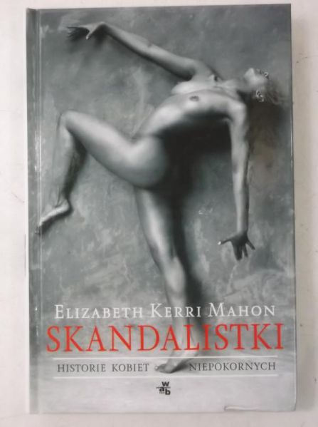 Mahon Elizabeth Kerri - Skandalistki