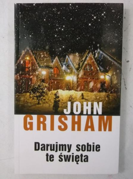 Grisham John - Darujmy sobie te święta
