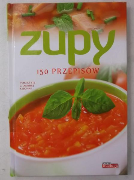 Zupy, 150 przepisów