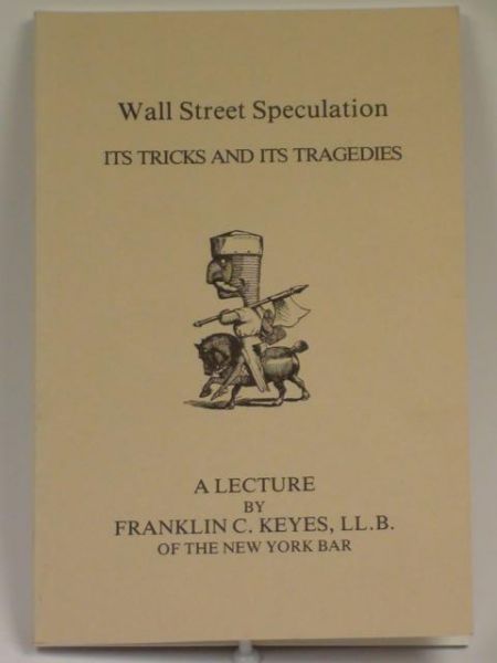 Wall Street Speculation its Tracks and its Tragedies