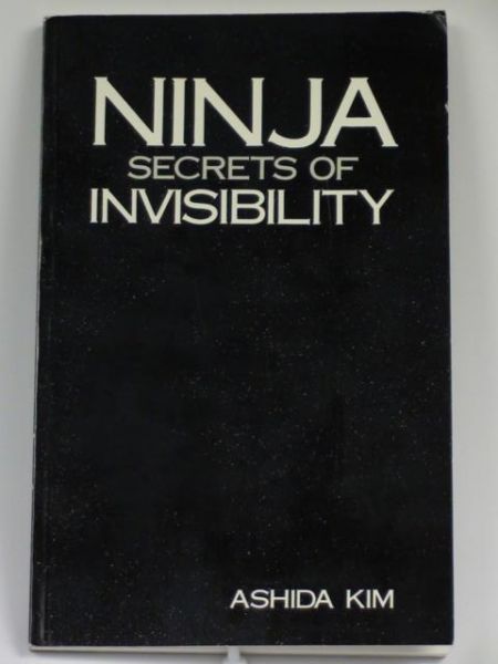Kim Ashida - Ninja Secrets of Invisibility