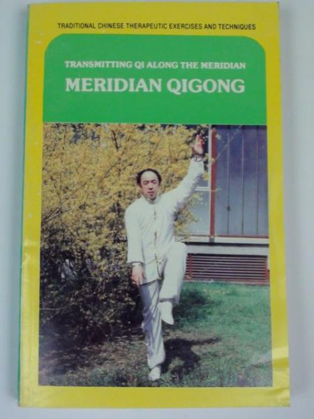 Meridian Qigong: Transmitting Qi Along the Meridian