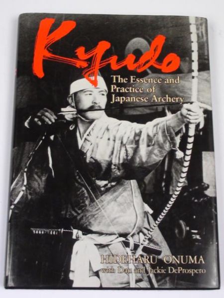 Kyudo. The Essence and Practice of Japanese Archery