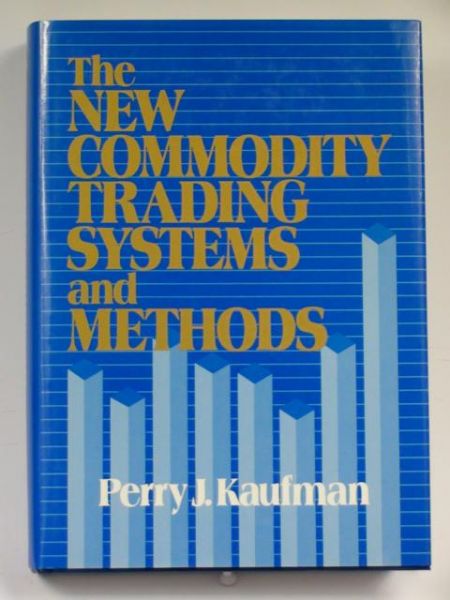 The New Commodity Trading Systems and Methods