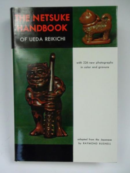 Bushell Raymond - The Netsuke Handbook of Ueda Reikichi