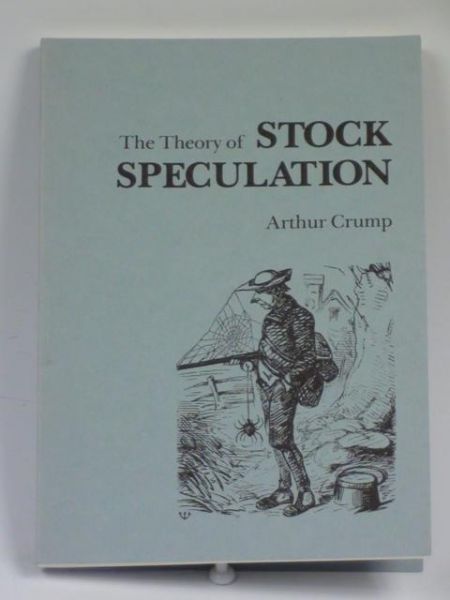 Crump Arthur - The Theory of Stock Speculation
