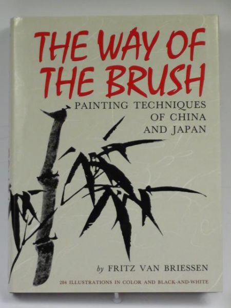 The Way of the Brush. Painting Techniques of China and Japan