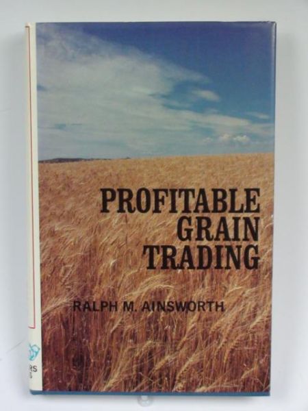 Ainsworth Ralph M.  - Profitable Grain Trading