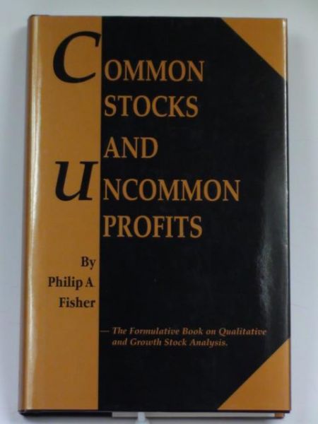 Fisher Philip A.  -  Common Stocks and Uncommon Profits