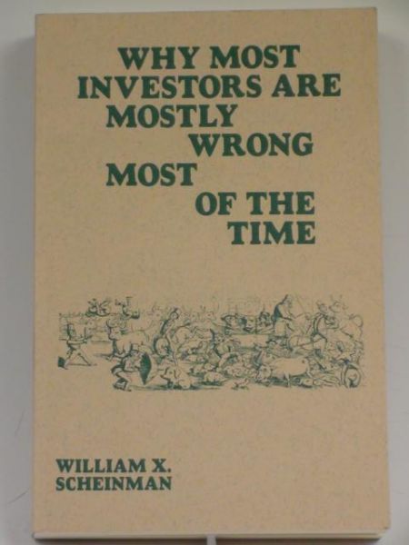 Why Most Investors are Mostly Wrong Most of the Time