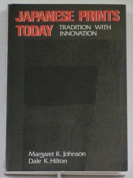Johnson Margaret K. - Japanese Prints Today