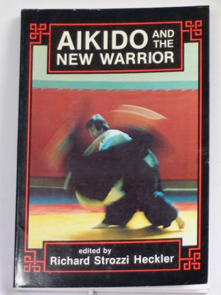 Aikido and the New Warrior