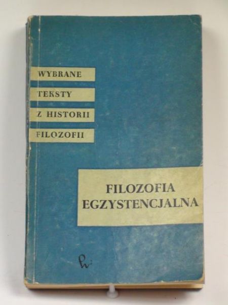 Kołakowski Leszek, Pomian Krzysztof (red.) - Filozofia egzystencjalna