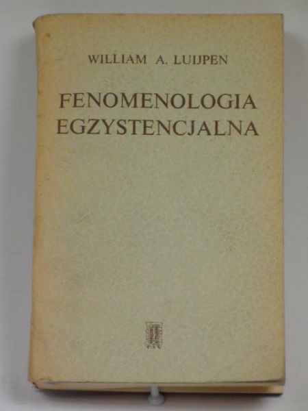Luijpen William A. - Fenomenologia egzystencjalna
