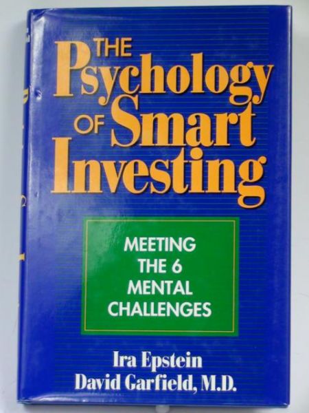 Epstein Ira, Garfield David - The Psychology of Smart Investing