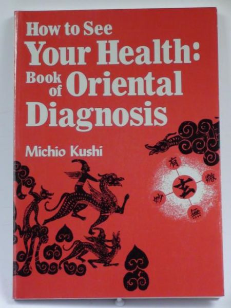 How to See You Health.  Book of Oriental Diagnosis