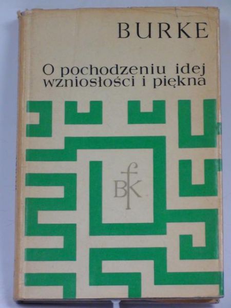 Burke Edmund - O pochodzeniu idej wzniosłości  i piękna (BKF)