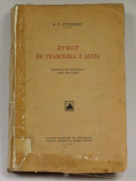Cuthbert R. P.  - Żywot św. Franciszka z Asyżu, 1927