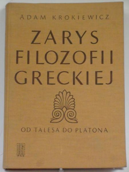 Krokiewicz Adam - Zarys filozofii greckiej
