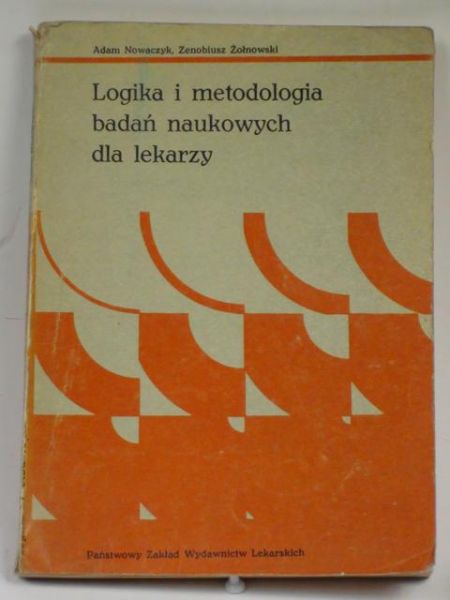 Nowaczyk Adam, Żołnowski Zenobiusz - Logika i metodologia badań naukowych dla lekarzy