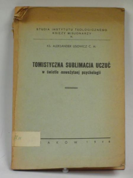 Tomistyczna sublimacja uczuć w świetle nowożytnej psychologii, 1946