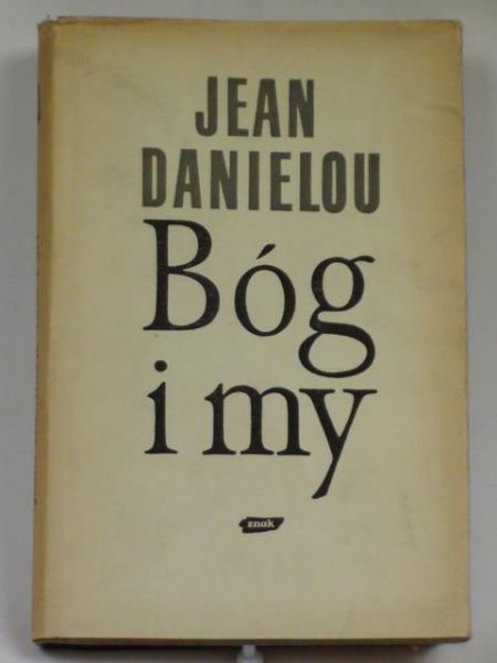 Danielou Jean - Bóg i my