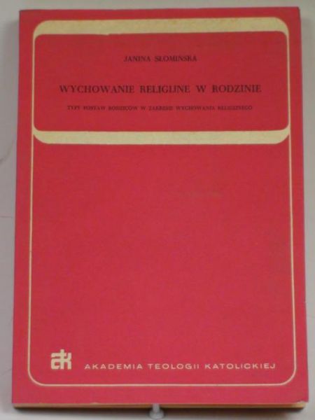 Słomińska Janina - Wychowanie religijne w rodzinie