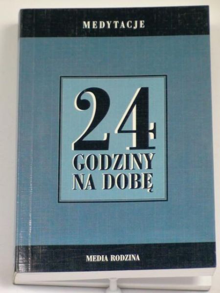 Praca zbiorowa - Medytacje 24 godziny na dobę