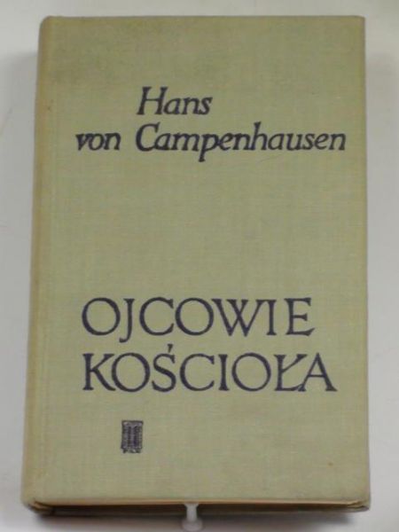 Campenhausen von Hans - Ojcowie Kościoła