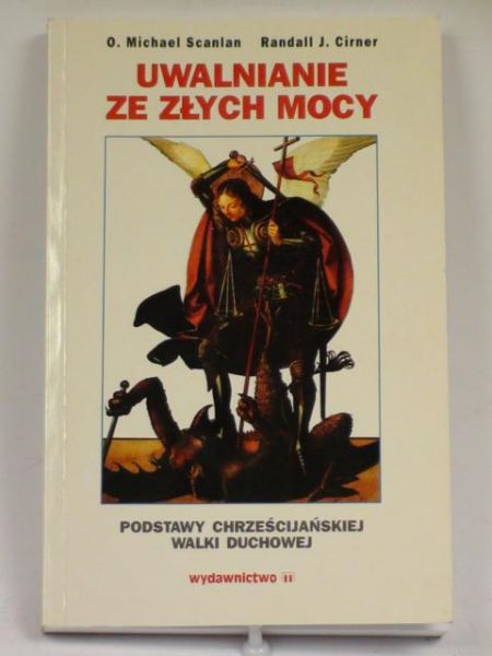 Scanlan Michael,    - Uwalnianie ze złych mocy