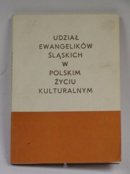 Udział ewangelików śląskich w polskim życiu kulturalnym