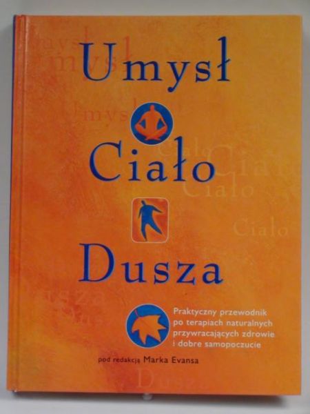 Umysł. Ciało. Dusza