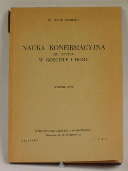 Michejda Oskar - Nauka konfirmacyjna do użytku w kościele i domu